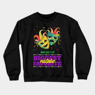 My Biggest and Favorite Mistake Mardi Gras Crewneck Sweatshirt